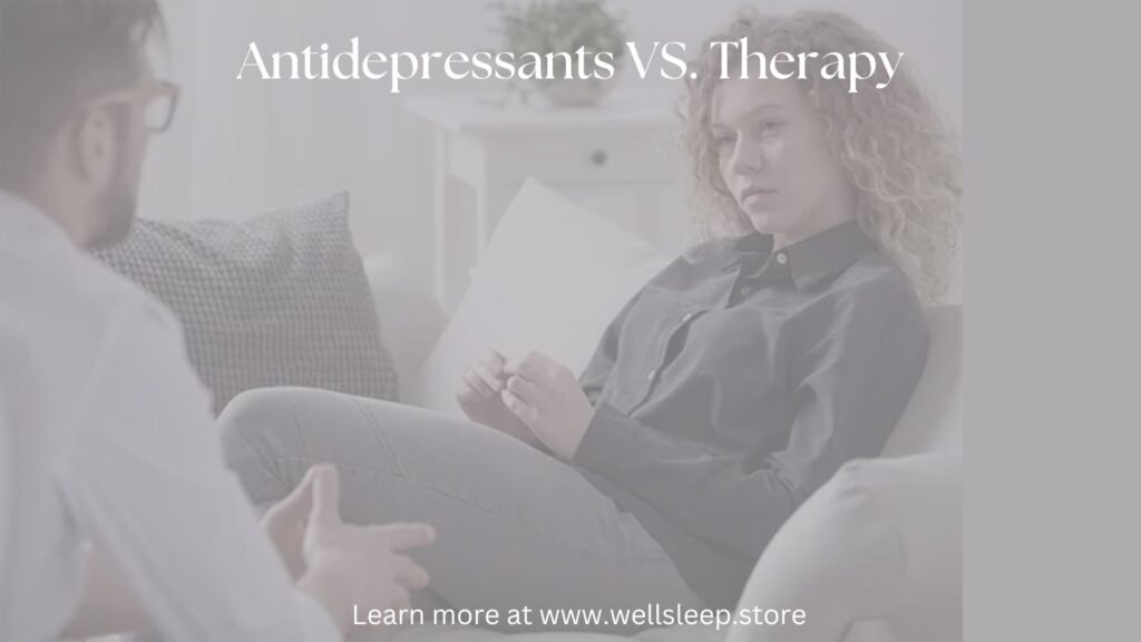 Antidepressants VS. Therapy